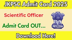 JKPSC Scientific Officer Admit Card 2025 Out jkpsc.nic.in Get Direct Link Here