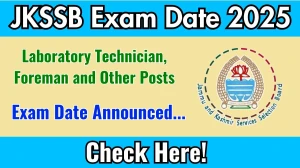 JKSSB Laboratory Technician, Foreman and Other Posts Exam Date 2025 Announced at jkssb.nic.in Exam details here JKSSB Laboratory Technician, Foreman and Other Posts Exam Date 2025 Announced at jkssb.nic.in Exam details here