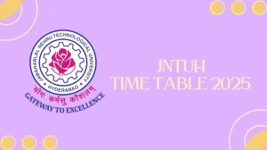 JNTUH Time Table 2025 Announced @ jntuh.ac.in Details Here