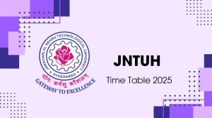 JNTUH Time Table 2025 Announced @ jntuh.ac.in Details Here