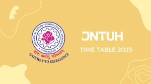 JNTUH Time Table 2025 Declared @ jntuh.ac.in Details Here