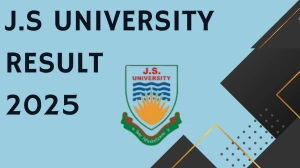 J.S University Result 2025 Released at jsu.edu.in Direct Link to Download UG and PG Courses Result