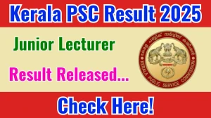Kerala PSC Junior Lecturer Result 2025 Out at keralapsc.gov.in, Direct Link to Download Result PDF Here Kerala PSC Junior Lecturer Result 2025 Out at keralapsc.gov.in, Direct Link to Download Result PDF Here