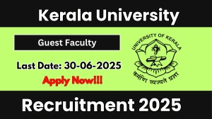 Kerala University Guest Faculty Recruitment 2025 - Apply Offline Kerala University Guest Faculty Recruitment 2025 - Apply Offline