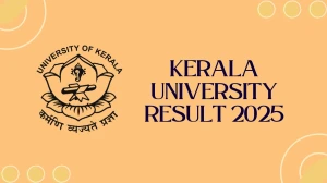 Kerala University Result 2025 Released at keralauniversity.ac.in Direct Link to Download 1st, 2nd, 4th Sem Result