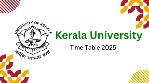 Kerala University Time Table 2025 Announced @ keralauniversity.ac.in Details Here Kerala University Time Table 2025 Announced @ keralauniversity.ac.in Details Here
