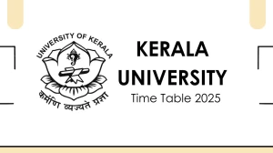 Kerala University Time Table 2025 Announced @ keralauniversity.ac.in Details Here