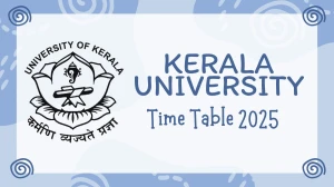 Kerala University Time Table 2025 Announced @ keralauniversity.ac.in Details Here Kerala University Time Table 2025 Announced @ keralauniversity.ac.in Details Here