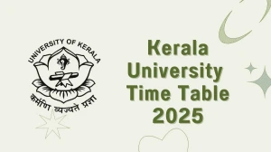 Kerala University Time Table 2025 Announced @ keralauniversity.ac.in Details Here Kerala University Time Table 2025 Announced @ keralauniversity.ac.in Details Here