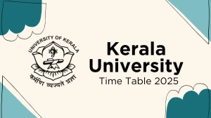 Kerala University Time Table 2025 Announced @ keralauniversity.ac.in Details Here Kerala University Time Table 2025 Announced @ keralauniversity.ac.in Details Here
