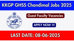 KKGP GHSS Chandimal Guest Faculty Recruitment 2025 - Apply Offline for Not Mentioned Posts