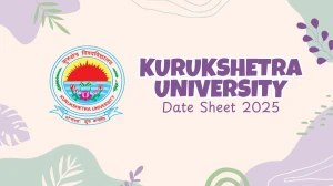 Kurukshetra University Date Sheet 2025 Announced @ kuk.ac.in Details Here Kurukshetra University Date Sheet 2025 Announced @ kuk.ac.in Details Here
