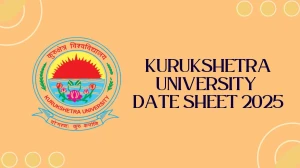 Kurukshetra University Date Sheet 2025 Announced @ kuk.ac.in Details Here
