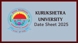Kurukshetra University Date Sheet 2025 Announced @ kuk.ac.in Details Here Kurukshetra University Date Sheet 2025 Announced @ kuk.ac.in Details Here
