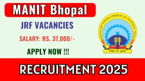 MANIT Bhopal Junior Research Fellow Recruitment 2025 – Walk in MANIT Bhopal Junior Research Fellow Recruitment 2025 – Walk in