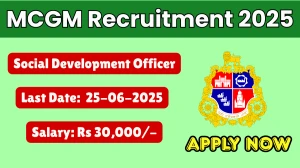 MCGM Social Development Officer Recruitment 2025 - Apply Offline for 29 Posts