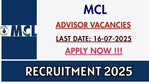MCL Advisor Recruitment 2025 - Cancelled Notification