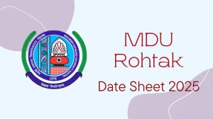 MDU Rohtak Date Sheet 2025 Announced @ mdu.ac.in Details Here MDU Rohtak Date Sheet 2025 Announced @ mdu.ac.in Details Here
