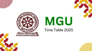 MGU Time Table 2025 Announced @ mgu.ac.in Details Here MGU Time Table 2025 Announced @ mgu.ac.in Details Here