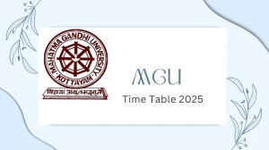 MGU Time Table 2025 Announced @ mgu.ac.in Details Here MGU Time Table 2025 Announced @ mgu.ac.in Details Here
