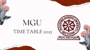 MGU Time Table 2025 Announced @ mgu.ac.in Details Here MGU Time Table 2025 Announced @ mgu.ac.in Details Here