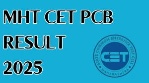 MHT CET PCB Result 2025 Out at cetcell.mahacet.org Direct Link to Download PCB Result