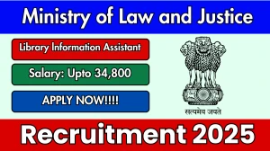 Ministry of Law and Justice Library lnformation Assistant Recruitment 2025 - Apply Offline for 02 Posts