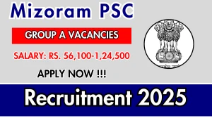 Mizoram PSC Group A Recruitment 2025 - Apply Online for 33 Posts Mizoram PSC Group A Recruitment 2025 - Apply Online for 33 Posts