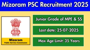 Mizoram PSC Junior Grade of MPE and SS Recruitment 2025 - Apply Online