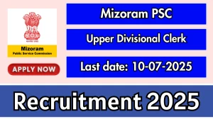 Mizoram PSC Upper Divisional Clerk Recruitment 2025 - Apply Online for 40 Posts