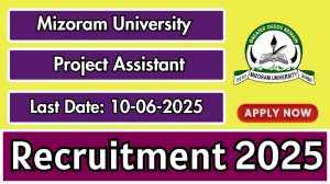 Mizoram University Project Assistant Recruitment 2025 - Apply Offline for 01 Posts