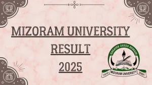 Mizoram University Result 2025 Released at mzu.edu.in Direct Link to Download Even Semester Result
