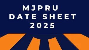 MJPRU Date Sheet 2025 Announced For Even Semester @ mjpru.ac.in Details Here