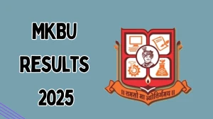 MKBU Result 2025 Released at mkbhavuni.edu.in Direct Link to Download 2nd, 3rd, 4th and 6th Semester Result