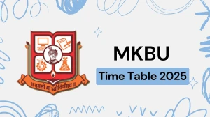 MKBU Time Table 2025 Announced @ mkbhavuni.edu.in Details Here MKBU Time Table 2025 Announced @ mkbhavuni.edu.in Details Here