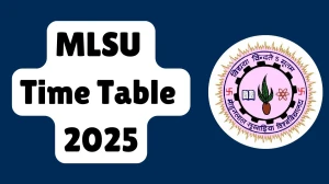 MLSU Time Table 2025 Announced For 5th Semester @ mlsu.ac.in Details Here