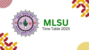 MLSU Time Table 2025 Announced @ mlsu.ac.in Details Here MLSU Time Table 2025 Announced @ mlsu.ac.in Details Here