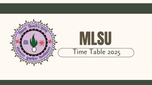 MLSU Time Table 2025 Announced @ mlsu.ac.in Details Here