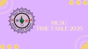 MLSU Time Table 2025 Announced @ mlsu.ac.in Details Here