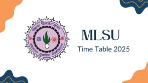 MLSU Time Table 2025 Announced @ mlsu.ac.in Details Here