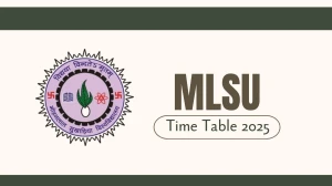 MLSU Time Table 2025 Announced @ mlsu.ac.in Details Here MLSU Time Table 2025 Announced @ mlsu.ac.in Details Here