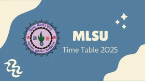 MLSU Time Table 2025 Announced @ mlsu.ac.in Details Here MLSU Time Table 2025 Announced @ mlsu.ac.in Details Here