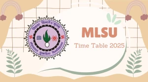 MLSU Time Table 2025 Announced @ mlsu.ac.in Details Here MLSU Time Table 2025 Announced @ mlsu.ac.in Details Here