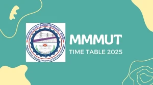 MMMUT Time Table 2025 Announced @ mmmut.ac.in Details Here