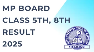 MP Board Class 5th, 8th Result 2025 Out at rskmp.in Direct Link to Download Result
