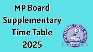 MP Board Supplementary Time Table 2025 Out mpbse.nic.in Check Time Table Here