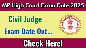 MP High Court Civil Judge Exam Date 2025 Announced at mphc.gov.in Exam details here MP High Court Civil Judge Exam Date 2025 Announced at mphc.gov.in Exam details here