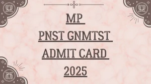 MP PNST GNMTST Admit Card 2025 Out Download Online @ esb.mp.gov.in Check MP PNST GNMTST Exam Date