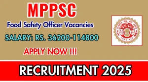 MPPSC Food Safety Officer Recruitment 2025 - Apply Online for 67 Posts