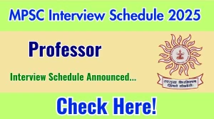 MPSC Professor Interview Schedule 2025 Released Check Date Details at mpsc.gov.in MPSC Professor Interview Schedule 2025 Released Check Date Details at mpsc.gov.in